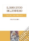 Il dono divino dell'universo: Un trattato di teologia della creazione. E-book. Formato PDF ebook di Paul O’Callaghan