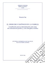 El derecho canónico de la familia: Contribución para su sistematización como rama del ordenamiento jurídico y como disciplina científica. E-book. Formato PDF ebook