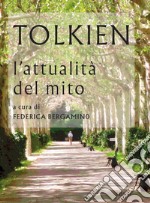 Tolkien l'attualità del mito. E-book. Formato PDF ebook