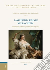 La giustizia penale nella Chiesa: Tutela della vittima e garanzie dell'imputato. E-book. Formato EPUB ebook