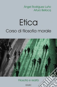 Etica: Corso di Filosofia Morale. E-book. Formato EPUB ebook