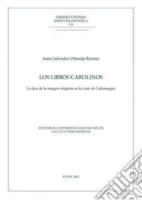 Los libros carolinos: La idea de la imagen religiosa en la corte de Carlomagno. E-book. Formato EPUB ebook