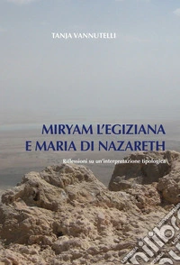 Miryam l'egiziana e Maria di Nazareth: Riflessioni su un'interpretazione tipologica. E-book. Formato EPUB ebook