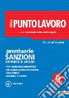 Il Punto Lavoro 6/2022 - Prontuario Sanzioni Rapporto di Lavoro con CD-ROM. E-book. Formato PDF ebook