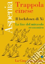 Aspenia n. 98 - Trappola cinese. E-book. Formato EPUB