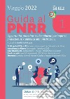 Guida al PNRR - 1: Opportunità, procedure e adempimenti per imprese, professionisti e pubblica amministrazione. E-book. Formato PDF ebook di Studio Grimaldi Legale