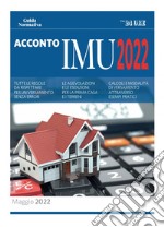 Acconto IMU 2022: Tutte le regole da rispettare per un versamento senza errori. E-book. Formato PDF