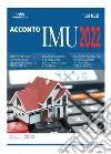 Acconto IMU 2022: Tutte le regole da rispettare per un versamento senza errori. E-book. Formato PDF ebook