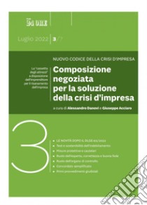 Nuovo Codice della crisi d’impresa. Composizione negoziata per la soluzione della crisi d'impresa: La “cassetta degli attrezzi” a disposizione dell’imprenditore per il risanamento dell’impresa. E-book. Formato PDF ebook di Alessandro Danovi