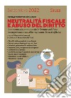 Operazioni straordinarie - Neutralità fiscale e abuso del diritto: Commento alle pronunce dell’agenzia delle Entrate suddivise per argomento e raccolta ragionata dei testi ufficiali. E-book. Formato PDF ebook