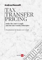 Tax Transfer Pricing: Under the Arm’s Length and the Sale Country Principles. E-book. Formato PDF ebook