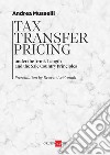 Tax Transfer Pricing: Under the Arm’s Length and the Sale Country Principles. E-book. Formato PDF ebook di Andrea Musselli