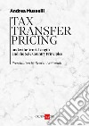 Tax Transfer Pricing: Under the Arm’s Length and the Sale Country Principles. E-book. Formato EPUB ebook di Andrea Musselli