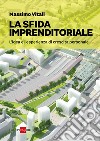 La sfida imprenditoriale: L’idea e l’esperienza di crescita personale. E-book. Formato PDF ebook di Massimo Vitali