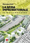 La sfida imprenditoriale: L’idea e l’esperienza di crescita personale. E-book. Formato EPUB ebook di Massimo Vitali