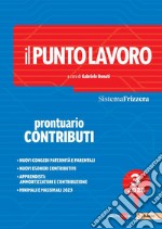 Il Punto Lavoro 3/2023 - Prontuario Contributi. E-book. Formato PDF ebook