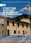 Strutture esistenti in muratura in zona sismica. E-book. Formato PDF ebook di Giuseppe Albano