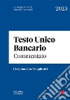 Testo unico bancario commentato 2023. E-book. Formato PDF ebook