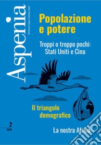 Aspenia 2/2023: Troppi o troppo pochi: Stati Uniti e Cina. E-book. Formato PDF ebook di AA.VV.