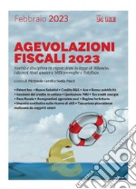 Agevolazioni fiscali 2023: Novità e disciplina in vigore dopo la legge di Bilancio, i decreti Aiuti quater e Milleproroghe e Telefisco. E-book. Formato PDF ebook