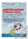 Agevolazioni fiscali 2023: Novità e disciplina in vigore dopo la legge di Bilancio, i decreti Aiuti quater e Milleproroghe e Telefisco. E-book. Formato PDF ebook