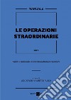 Le operazioni straordinarie 2023. E-book. Formato PDF ebook di Leo De Rosa