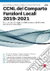 CCNL del Comparto Funzioni locali 2019-2021: Commento al contratto collettivo nazionale di lavoro del 16 novembre 2022. E-book. Formato PDF ebook