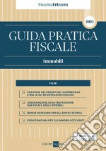 Guida Pratica Fiscale Immobili 2023 - Sistema Frizzera. E-book. Formato PDF ebook