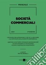 Manuale società commerciali: Una guida per affrontare il setup, la gestione e le difficoltà delle società commerciali. E-book. Formato PDF ebook