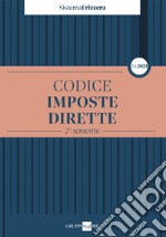 Codice Imposte Dirette 2A/2023 - 2° semestre: Il Codice Imposte Dirette 2A/2023 racchiude, in un unico volume, tutta la normativa in materia di imposizione diretta. E-book. Formato PDF ebook