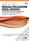 Prontuario per la riqualificazione degli edifici: Bonus fiscali per l’efficientamento energetico, il recupero edilizio e la prevenzione sismica. E-book. Formato PDF ebook