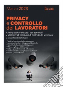 Privacy e controllo dei lavoratori. E-book. Formato PDF ebook di Antonio Carlo Scacco