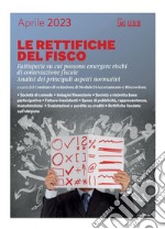 Le rettifiche del fisco: Fattispecie su cui possono emergere rischi di contestazione fiscale. Analisi dei principali aspetti normativi. E-book. Formato PDF ebook