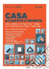 Casa, acquisto e vendita: Come prevenire ed evitare rischi e insidie. Dalle prime trattative alla firma del rogito. E-book. Formato PDF ebook di Augusto Cirla