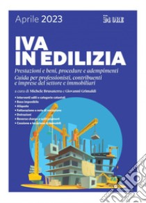 IVA in edilizia 2023: Prestazioni e beni, procedure e adempimenti. Guida per professionisti, contribuenti e imprese del settore e immobiliari. E-book. Formato PDF ebook di Michele Brusaterra