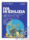 IVA in edilizia 2023: Prestazioni e beni, procedure e adempimenti. Guida per professionisti, contribuenti e imprese del settore e immobiliari. E-book. Formato PDF ebook di Michele Brusaterra