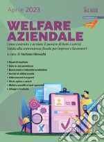 Welfare aziendale 2023: Come costruire e avviare il paniere di beni e servizi. Guida alla convenienza fiscale per imprese e lavoratori. E-book. Formato PDF ebook