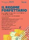 Il regime forfettario 2023: Come e quando entrare, restare e uscire dal regime. Guida alle nuove regole. E-book. Formato PDF ebook