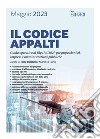 Il codice appalti 2023: Guida operativa al Dlgs 36/2023 per professionisti, imprese e amministrazioni pubbliche. E-book. Formato PDF ebook