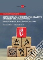 Sicurezza sul lavoro: responsabilità amministrativa dell’Ente e modello organizzativo 231. E-book. Formato PDF ebook