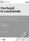 Parcheggi in condominio: Guida pratica per amministratori e condomini: come orientarsi nella gestione e nell’uso delle aree di parcheggio condominiali. E-book. Formato PDF ebook di Rosario Dolce