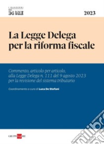 La legge delega per la riforma fiscale. E-book. Formato PDF ebook di Luca De Stefani