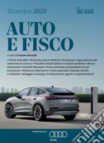 Auto e Fisco 2023: Regole, obblighi e ruoli nell’acquisto e gestione del parco auto. E-book. Formato PDF ebook di Stefano Sirocchi