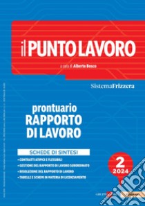 Il Punto Lavoro 2/2024 - Prontuario Rapporto di Lavoro. E-book. Formato PDF ebook di Alberto Bosco