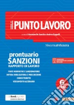 Il Punto Lavoro 6/2024 - Prontuario Sanzioni Rapporto di Lavoro. E-book. Formato PDF ebook