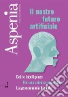 Aspenia 1/2024: Il nostro futuro artificiale. E-book. Formato PDF ebook di AA.VV.