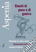 Aspenia 2/2024 Giochi di Pace e di Guerra. E-book. Formato PDF ebook