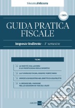 Guida Pratica Fiscale Imposte Indirette - 1° semestre 2024. E-book. Formato PDF ebook