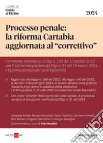 Processo penale: la riforma Cartabia aggiornata al 