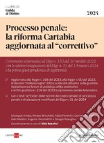 Processo penale: la riforma Cartabia aggiornata al 'correttivo'. E-book. Formato PDF ebook